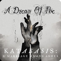 A Dream of Poe - Katabasis: A Marriage Among Ashes
